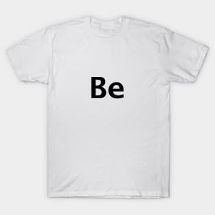 Positive Be Typography T-Shirt